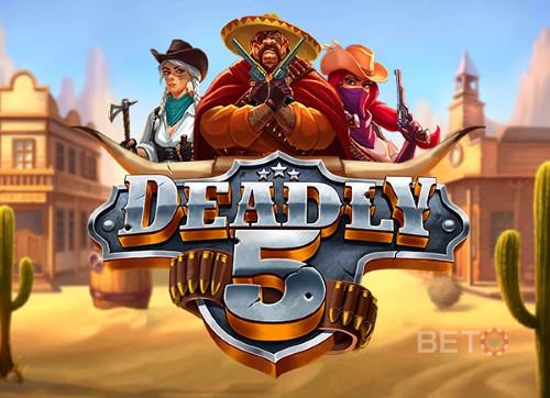 Deadly 5
