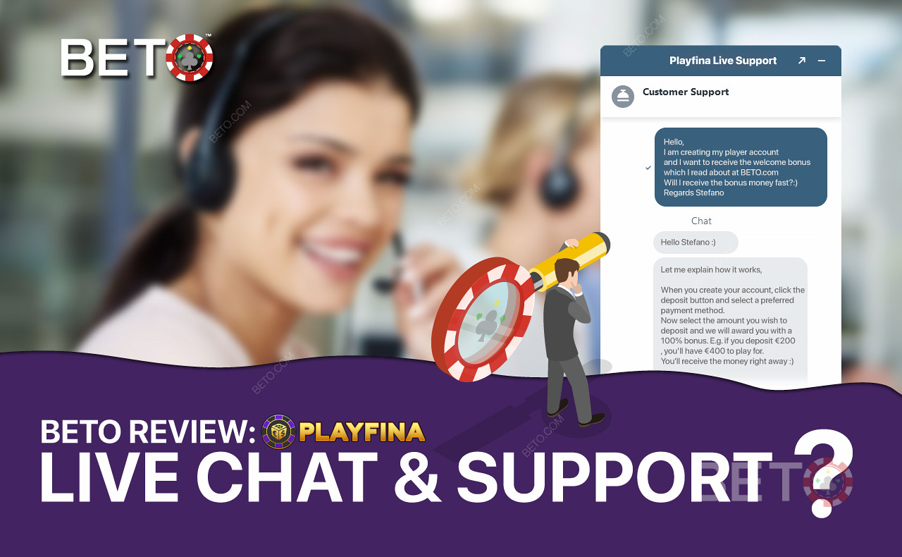 فريق دعم عملاء Playfina ودود ومستعد لمساعدتك على مدار الساعة طوال أيام الأسبوع