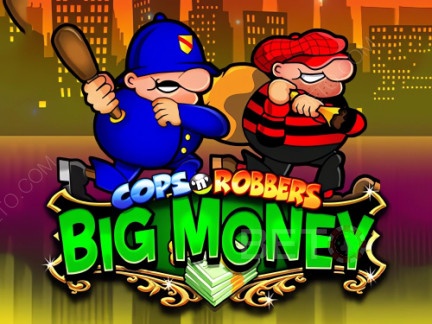 Cops 'n' Robbers Bigger Big Money نسخة تجريبية