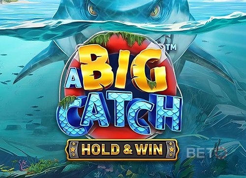 A Big Catch – Hold & Win